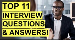 Top 11 Job Interview Questions and Answers - Video