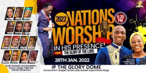 Nations Worship 2022 With Pastor Enenche 28 January | The Glory Dome