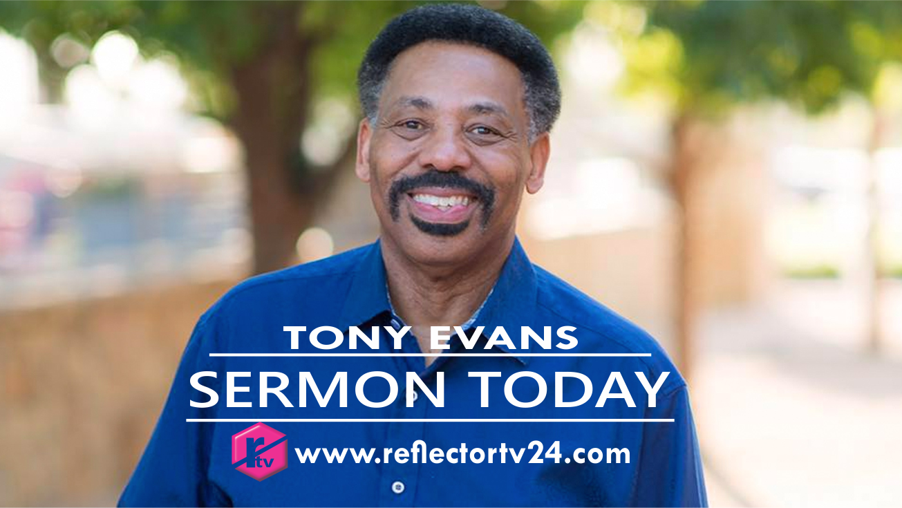 Dr Tony Evans Sermons Today 19 August 2022 titled How to Become More Like God