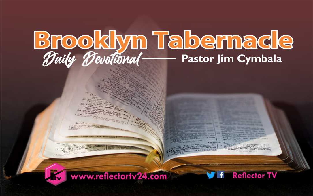 Brooklyn Tabernacle Devotional for Today 24 May 2023 With Jim Cymbala