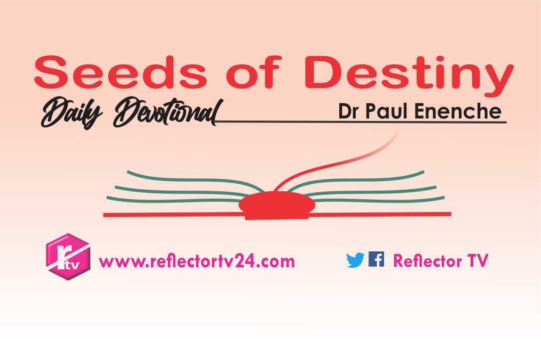 Seeds of Destiny Devotional 9 December 2023 - SOD Today