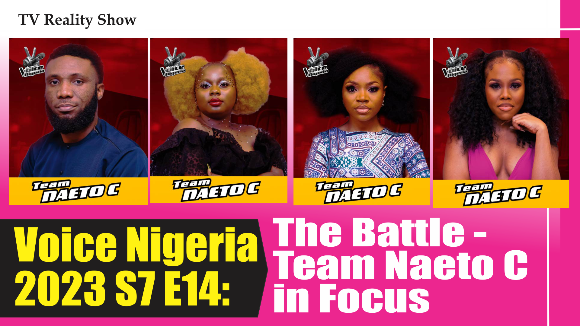 The Voice Nigeria 2023 Season 4 Episode 14 – Team Naeto C in Focus