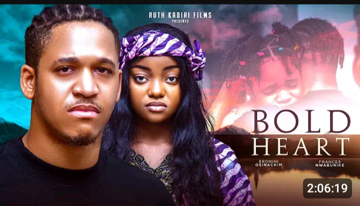 Watch Nigerian Movie Today Showing Bold Heart Friday 15 December 2023
