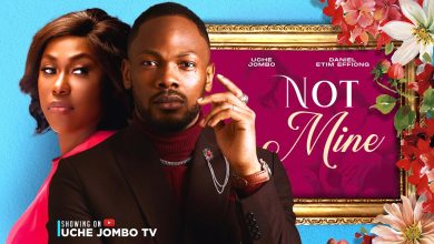 Watch Not Mine Nigerian Movie by Uche Jombo Today 29 January 2024