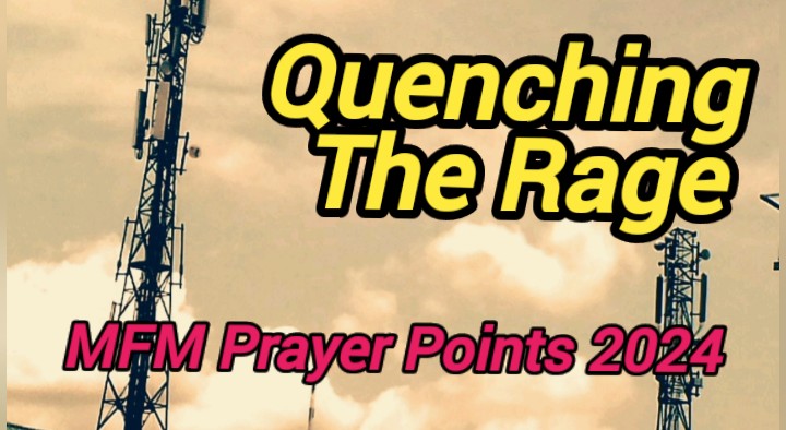 QuenQuenching the Rage MFM Prayer Points 2 February 2024 | Day 27ching the Rage MFM Prayer Points 1 February 2024 | Day 26