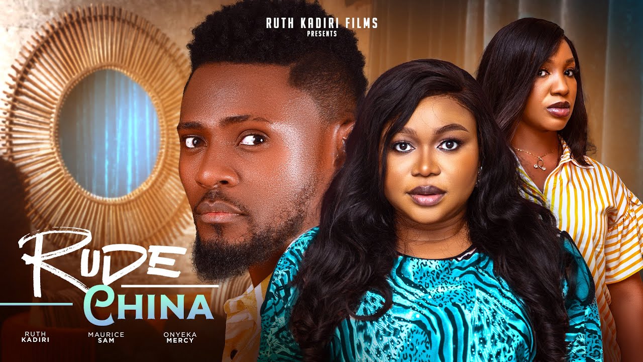 Watch Nigerian Movie Today Showing Rude China 5 January 2024