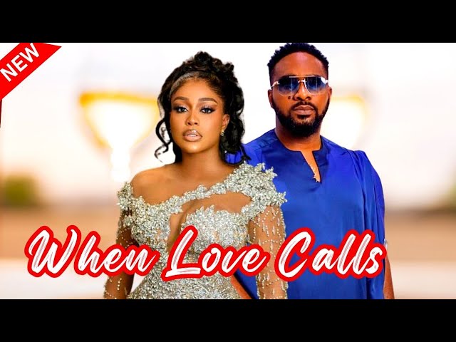 Watch Nigerian Movie Today Showing When Love Calls 24 January 2024