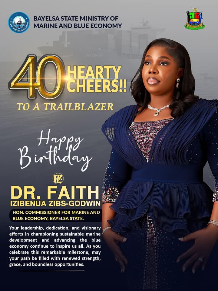 Celebrating 40 Years of Faith, and One Year of Transformative Leadership in Bayelsa's Marine and Blue Economy Celebrating 40 Years of Faith, and One Year of Transformative Leadership in Bayelsa's Marine and Blue Economy