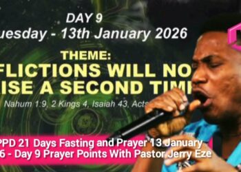 NSPPD 21 Days Fasting and Prayer 13 January 2026 – Day 9 Prayer Points With Pastor Jerry Eze
