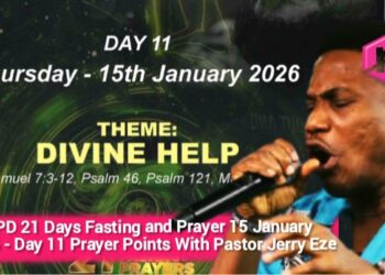 NSPPD 21 Days Fasting and Prayer 15 January 2026 – Day 11 Prayer Points With Pastor Jerry Eze
