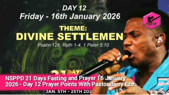 NSPPD 21 Days Fasting and Prayer 16 January 2026 - Day 12 Prayer Points With Pastor Jerry Eze NSPPD 21 Days Fasting and Prayer 16 January 2026 - Day 12 Prayer Points With Pastor Jerry Eze
