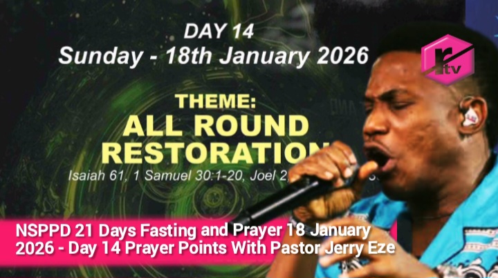 NSPPD 21 Days Fasting and Prayer 18 January 2026 - Day 14 Prayer Points With Pastor Jerry Eze