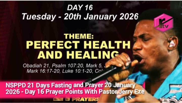 NSPPD 21 Days Fasting and Prayer 20 January 2026 - Day 16 Prayer Points With Pastor Jerry Eze