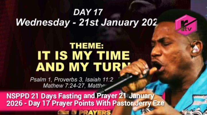 NSPPD 21 Days Fasting and Prayer 21 January 2026 - Day 17 Prayer Points With Pastor Jerry Eze