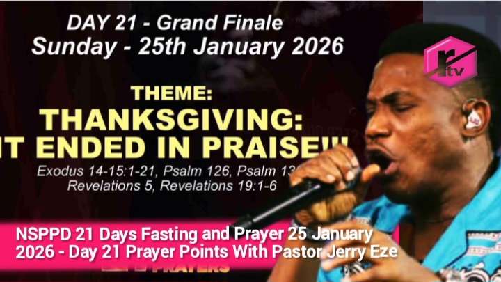 NSPPD 21 Days Fasting and Prayer 25 January 2026 - Day 21 Prayer Points With Pastor Jerry Eze