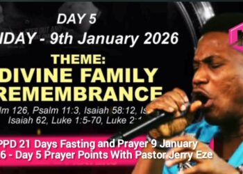 NSPPD 21 Days Fasting and Prayer 9 January 2026 – Day 5 Prayer Points With Pastor Jerry Eze