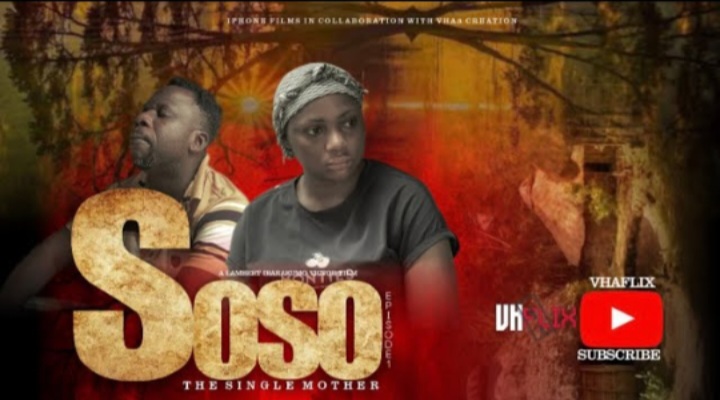 Sonia Sunday Stars In New Movie, Soso: The Single Mother Now Showing On YouTube