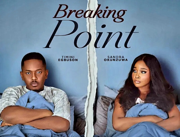 Breaking Point: Timini Egbuson, Sandra Okunzuwa Star in New Nigerian Movie Breaking Point: Timini Egbuson, Sandra Okunzuwa Star in New Nigerian Movie